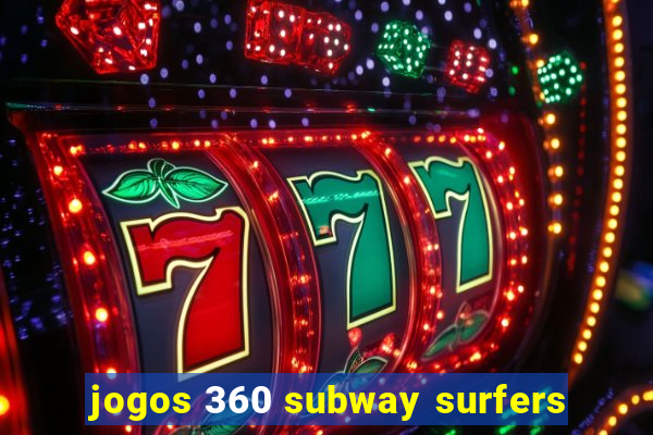 jogos 360 subway surfers